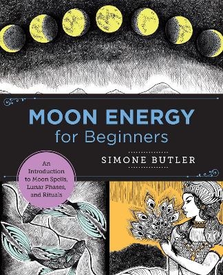 Moon Energy for Beginners - Simone Butler