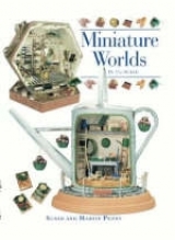 Miniature Worlds in 1/12th Scale - Martin, Susan &
