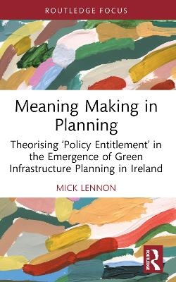 Meaning Making in Planning - Mick Lennon