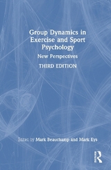 Group Dynamics in Exercise and Sport Psychology - Beauchamp, Mark R.; Eys, Mark