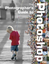 The Photographer's Guide to Photoshop - Thomas, Barrie