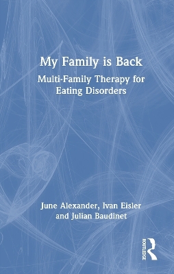 My Family is Back - June Alexander, Ivan Eisler, Julian Baudinet