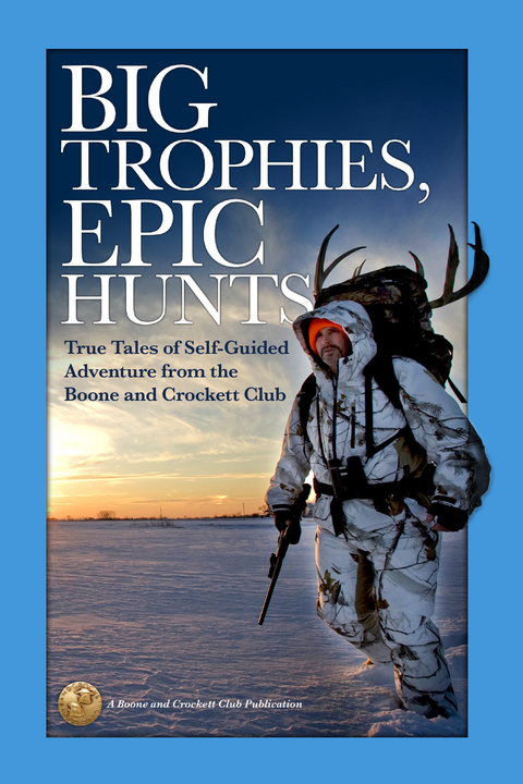 Big Trophies, Epic Hunts -  Hanspeter Giger,  Justin Spring