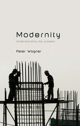 Modernity -  Peter Wagner