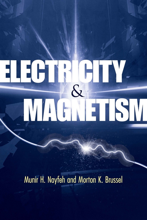 Electricity and Magnetism -  Morton K. Brussel,  Munir H. Nayfeh