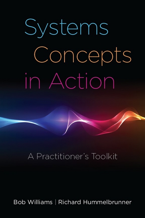 Systems Concepts in Action -  Richard Hummelbrunner,  Bob Williams