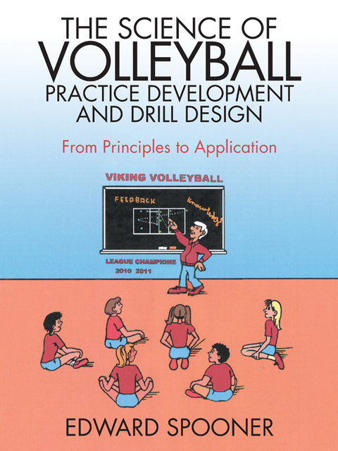The Science of Volleyball Practice Development and Drill Design - Edward Spooner
