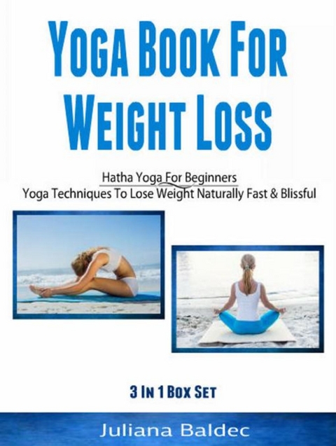 Yoga Books For Weight Loss: Hatha Yoga For Beginners - Juliana Baldec