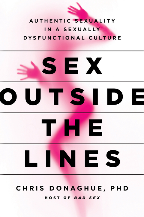 Sex Outside the Lines -  Chris Donaghue