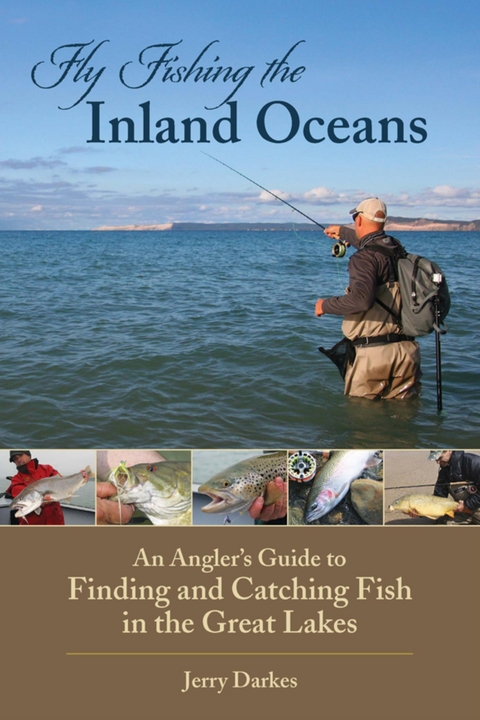 Fly Fishing the Inland Oceans -  Jerry Darkes