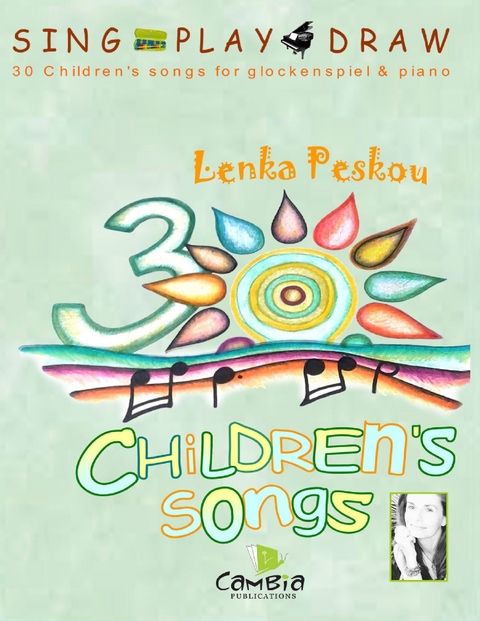 Sing  Play  Draw   30 Children's Songs for Glockenspiel and Piano -  Peskou Lenka Peskou