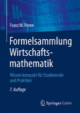 Formelsammlung Wirtschaftsmathematik - Peren, Franz W.