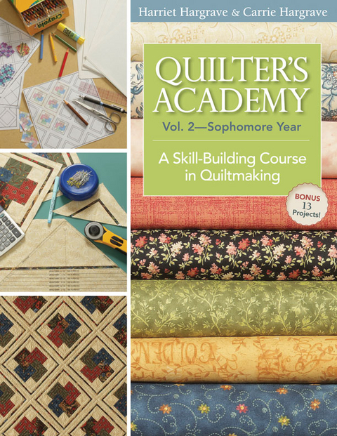 Quilter's Academy, Volume 2-Sophomore Year -  Carrie Hargrave,  Harriet Hargrave