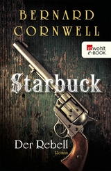 Starbuck: Der Rebell -  Bernard Cornwell