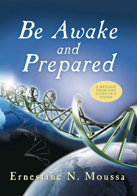 Be Awake and Prepared - Ernestine N. Moussa