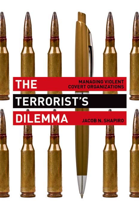 The Terrorist's Dilemma -  Jacob N. Shapiro