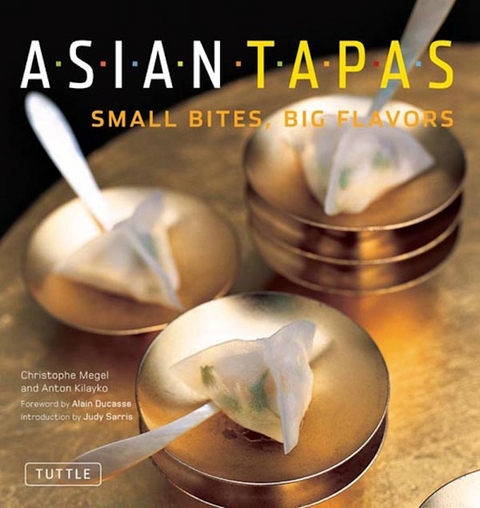 Asian Tapas -  Anton Kilayko,  Christophe Megel
