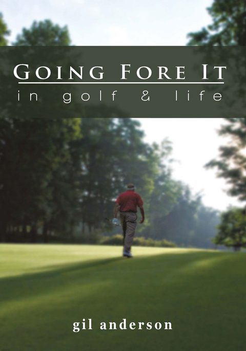 Going Fore It -  Gil Anderson