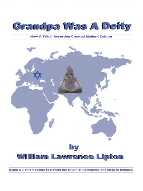 Grandpa Was a Deity - William Lawrence Lipton