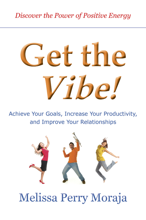 Get the Vibe - Melissa Perry Moraja