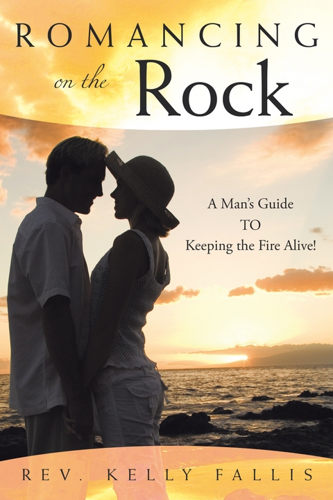 Romancing on the Rock -  Rev. Kelly Fallis