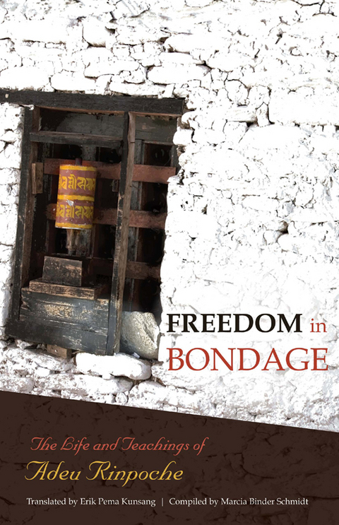 Freedom In Bondage -  Adeu Rinpoche