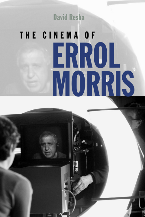 The Cinema of Errol Morris - David Resha