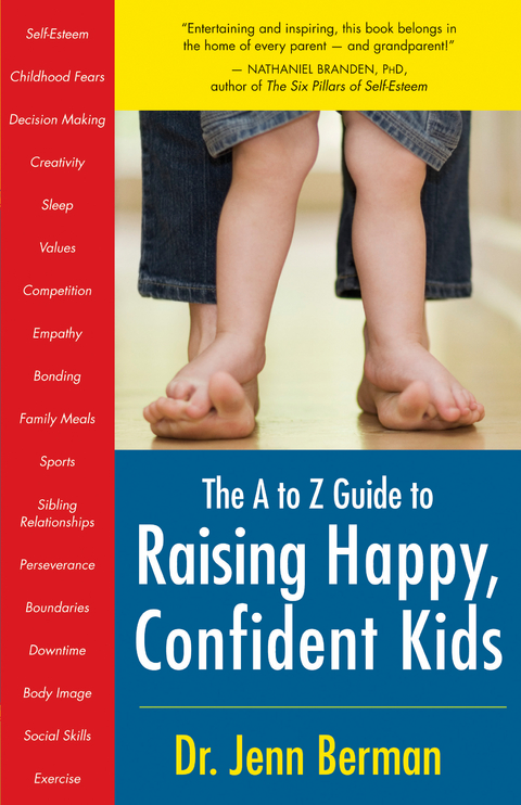 A to Z Guide to Raising Happy, Confident Kids -  Dr. Jenn Berman