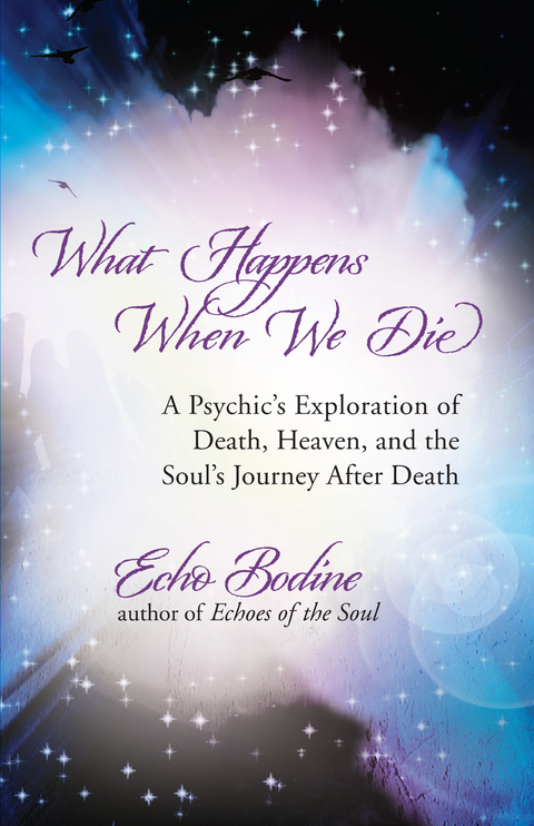 What Happens When We Die - Echo Bodine