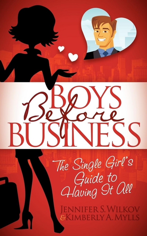 Boys Before Business -  Kimberly A. Mylls,  Jennifer S. Wilkov