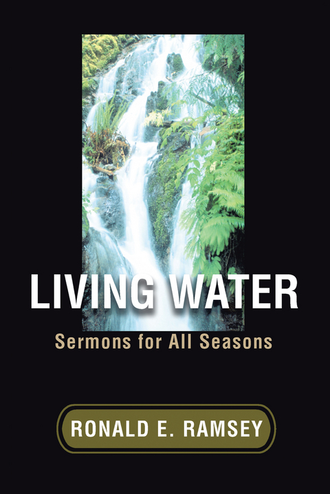 Living Water -  Ronald E. Ramsey