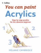 You Can Paint: Acrylics - Cambridge, Melanie