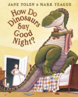 How Do Dinosaurs Say Good Night? - Yolen, Jane