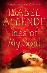 Inés of My Soul - Allende, Isabel