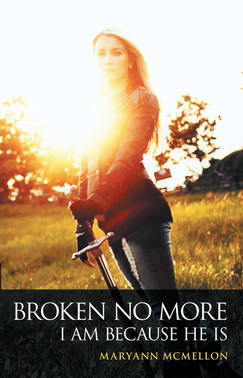 Broken No More -  Maryann McMellon