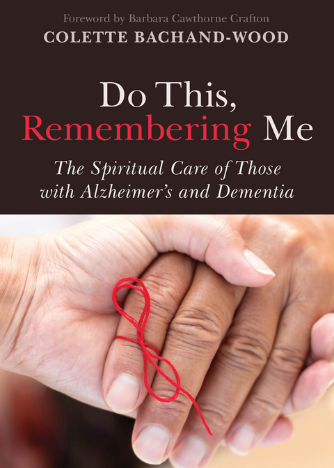 Do This, Remembering Me -  Colette Bachand-Wood