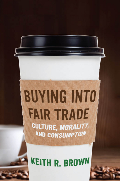 Buying into Fair Trade - Keith R. Brown