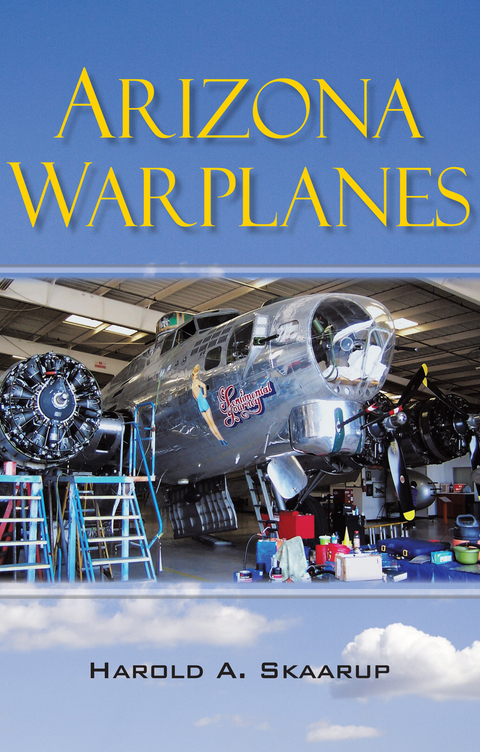 Arizona Warplanes - Harold A. Skaarup