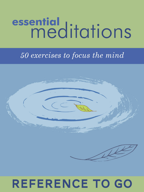 Essential Meditations: Reference to Go -  Chronicle Books