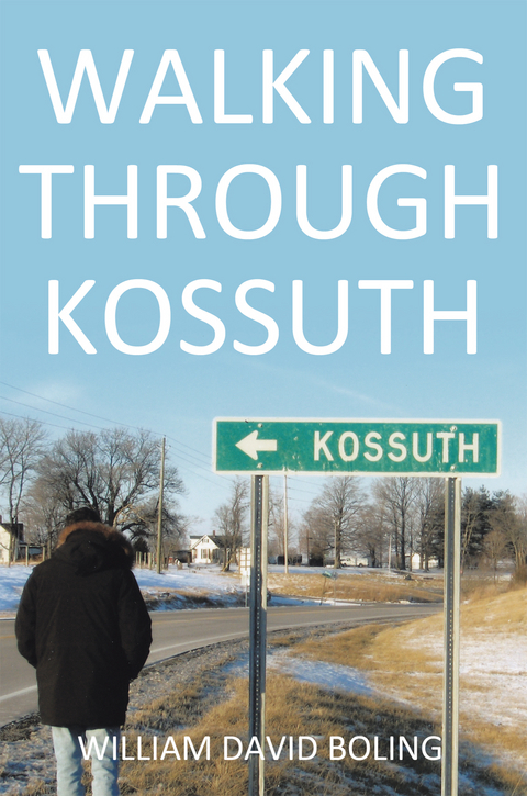Walking Through Kossuth -  William David Boling