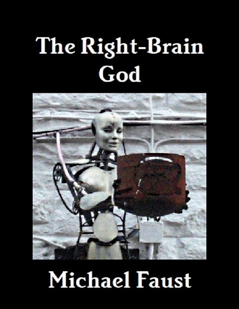 Right-Brain God -  Faust Michael Faust