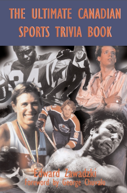 The Ultimate Canadian Sports Trivia Book - Edward Zawadzki