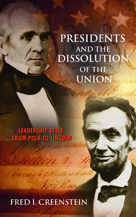 Presidents and the Dissolution of the Union - Fred I. Greenstein