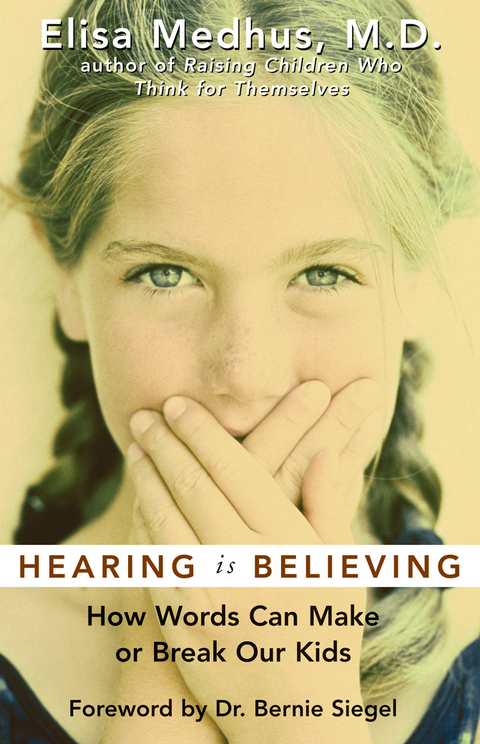 Hearing Is Believing -  M.D. Elisa Medhus
