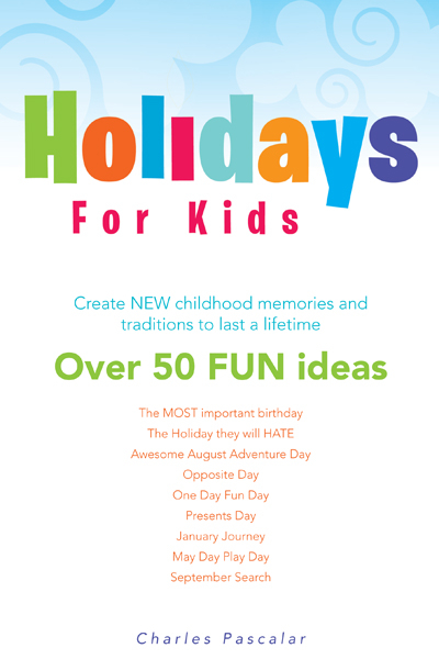 Holidays for Kids - Charles Pascalar