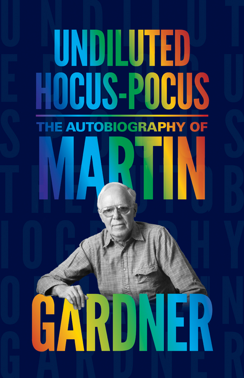 Undiluted Hocus-Pocus - Martin Gardner
