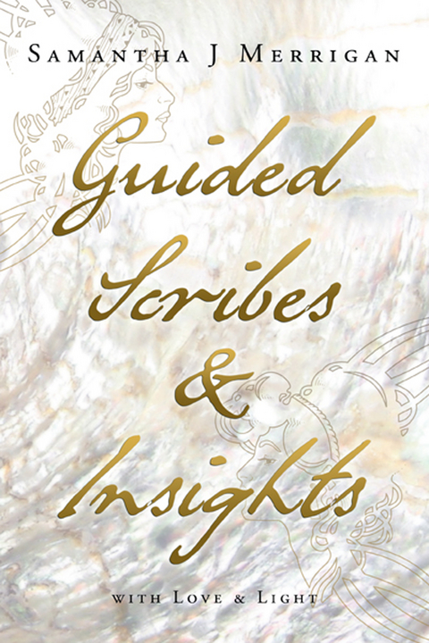 Guided Scribes  & Insights - Samantha J Merrigan