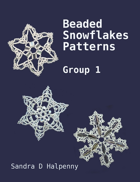 Beaded Snowflake Patterns - Group 1 -  Sandra D Halpenny