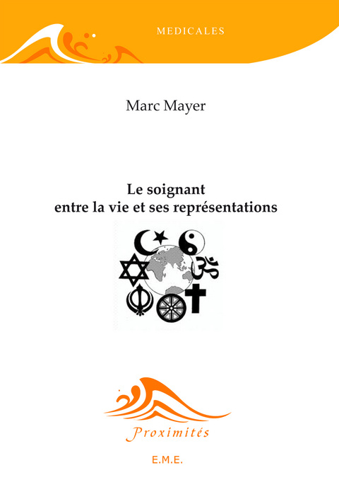 Le soignant entre la vie et ses représentations -  Mayer