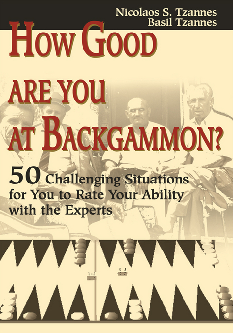 How Good Are You at Backgammon? -  Basil Tzannes,  Nicolaos S. Tzannes